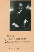 Boris Eikhenbaum : voices of a Russian formalist /