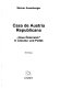 Casa de Austria Republicana : "Haus Österreich" in Literatur und Politik : ein Essay /