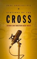 Stations of the Cross Adorno and Christian right radio /