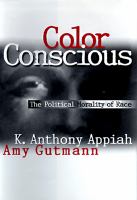Color conscious : the political morality of race /