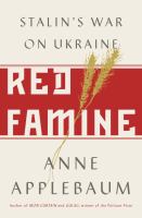 Red famine : Stalin's war on Ukraine /