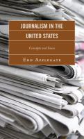 Journalism in the United States : Concepts and Issues.