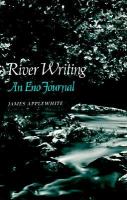 River writing : an Eno journal /