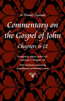 Commentary on the Gospel of John, Chapters 6-12.