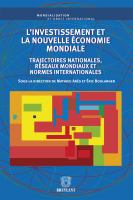 L' investissement et la Nouvelle économie Mondiale : Trajectoires Nationales, Réseaux Mondiaux et Normes Internationales.