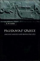 Pausanias' Greece : ancient artists and Roman rulers /