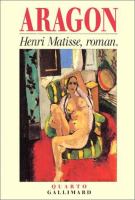 Henri Matisse : roman /