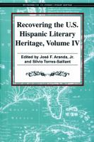 Recovering the U.S. Hispanic Literary Heritage, Volume 4.