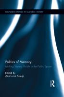 Politics of Memory : Making Slavery Visible in the Public Space.