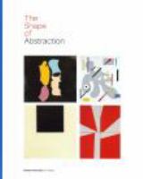 The shape of abstraction : [exhibition] February 5 - March 28, 2010./