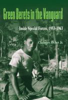 Green Berets in the vanguard inside Special Forces, 1953-1963 /