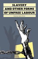 Slavery : And Other Forms of Unfree Labour.