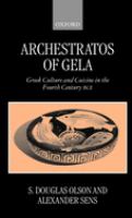Archestratos of Gela : Greek culture and cuisine in the fourth century BCE : text, translation, and commentary /