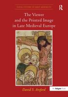 The viewer and the printed image in late medieval Europe /