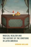 Magical realism and the history of the emotions in Latin America