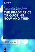 The Pragmatics of Quoting Now and Then.