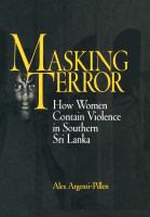 Masking terror : how women contain violence in Southern Sri Lanka /