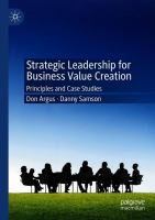 Strategic Leadership for Business Value Creation Principles and Case Studies /