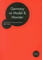 Germany As Model and Monster : Allusions in English Fiction, 1830s-1930s.