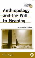 Anthropology and the will to meaning a postcolonial critique /