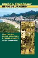 Drugs & democracy in Rio de Janeiro trafficking, social networks, & public security /