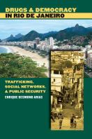 Drugs & democracy in Rio de Janeiro : trafficking, social networks, & public security /