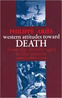 Western attitudes toward death: from the Middle Ages to the present /