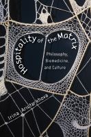 Hospitality of the matrix : philosophy, biomedicine, and culture /