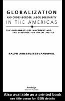 Globalization and cross-border labor solidarity in the Americas the anti-sweatshop movement and the struggle for social justice /