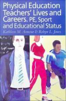 Physical education teachers' lives and careers PE, sport, and educational status /