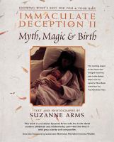 Immaculate deception II : a fresh look at childbirth /