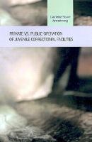 Private vs. public operation of juvenile correctional facilities