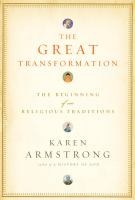 The great transformation : the beginning of our religious traditions /