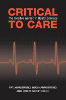 Critical to care : the invisible women in health services /