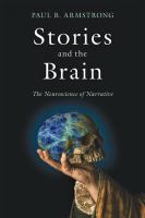 Stories and the brain : the neuroscience of narrative /