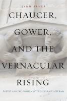 Chaucer, Gower, and the vernacular rising poetry and the problem of the populace after 1381 /