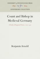 Count and Bishop in Medieval Germany : a Study of Regional Power, 1100-1350 /