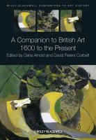 A Companion to British Art : 1600 to the Present.
