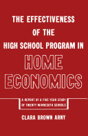 The effectiveness of the high school program in home economics : a report of a five-year study of twenty Minnesota schools /