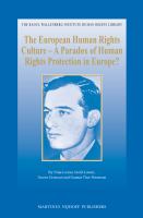 The European Human Rights Culture - a Paradox of Human Rights Protection in Europe?.