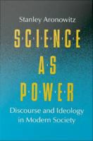 Science as power : discourse and ideology in modern society /