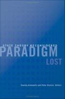 Paradigm Lost : State Theory Reconsidered.