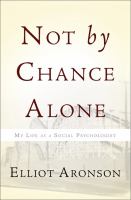 Not by chance alone : my life as a social psychologist /