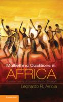 Multi-ethnic coalitions in Africa business financing of opposition election campaigns /