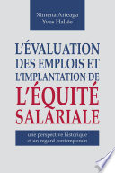 L'évaluation des emplois et l'implantation de l'équité salariale : une perspective historique et un regard contemporain /