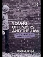 Young offenders and the law how the law responds to youth offending /