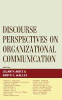 Discourse Perspectives on Organizational Communication.
