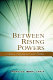 Between rising powers : China, Singapore, and India /