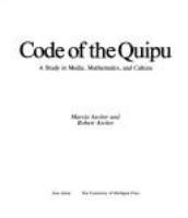 Code of the quipu : a study in media, mathematics, and culture /