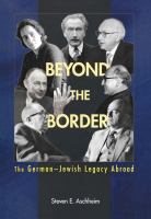 Beyond the border : the German-Jewish legacy abroad /